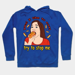 i like to eat! Hoodie